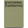 Granizadas (Hailstorms) by Jim Mezzanotte