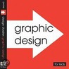 Graphic Design for Kids by Pamela Pease