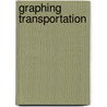 Graphing Transportation by Deborah Underwood