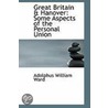 Great Britain A Hanover by Adolphus William Ward