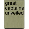Great Captains Unveiled by Basil Henry Liddell Hart