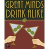 Great Minds Drink Alike door Virginia Reynolds