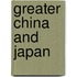 Greater China and Japan
