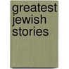 Greatest Jewish Stories door David Patterson