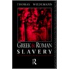 Greek and Roman Slavery door Thomas Wiedemann