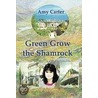 Green Grow The Shamrock by Amy Carter