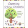 Greening School Grounds door Tim Grant