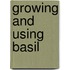 Growing And Using Basil