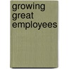 Growing Great Employees by Erika Andersen