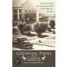 Growing Pains And Gains by Woodward Bryan Harry Woodward Bryan