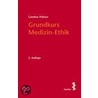 Grundkurs Medizin-Ethik by Günther Pöltner