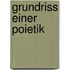 Grundriss einer Poietik