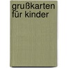 Grußkarten für Kinder door Pia Pedevilla