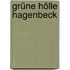 Grüne Hölle Hagenbeck
