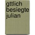 Gttlich Besiegte Julian