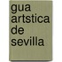 Gua Artstica de Sevilla