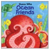 Guess Who Ocean Friends by Jodie Shepherd
