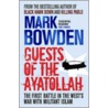 Guests Of The Ayatollah by Mark Bowden