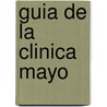 Guia de la Clinica Mayo by David M. Barrett