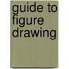 Guide to Figure Drawing door George Elgar Hicks