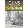 Guns of the Third Reich door John Walter