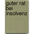 Guter Rat bei Insolvenz