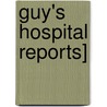 Guy's Hospital Reports] by Howse H.G. Howse