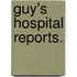 Guy's Hospital Reports.