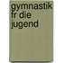 Gymnastik Fr Die Jugend