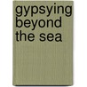 Gypsying Beyond The Sea door William Bement Lent