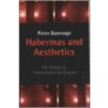 Habermas And Aesthetics by Pieter Duvenage