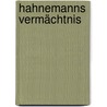 Hahnemanns Vermächtnis door Alexander Bohn