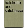 Halskette und Kalebasse by Robert van Gulik