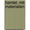 Hamlet. Mit Materialien by Shakespeare William Shakespeare