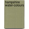 Hampshire Water-Colours by Unknown
