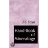 Hand-Book Of Mineralogy by James Clarke Foye