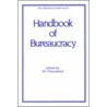 Handbook Of Bureaucracy door Ali Farazmand