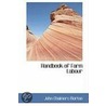 Handbook Of Farm Labour by John Chalmers Morton