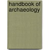 Handbook of Archaeology door Hodder Michael Westropp
