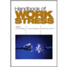 Handbook of Work Stress by Julian Barling