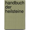 Handbuch der Heilsteine door Sonja Heider