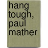 Hang Tough, Paul Mather door Hertha Müller