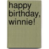 Happy Birthday, Winnie! by Valerie Thomas