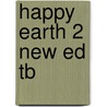 Happy Earth 2 New Ed Tb door Sue Parminter