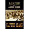 Hard Times; Arnie Smith by Clifton Adams