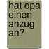 Hat Opa einen Anzug an?