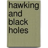 Hawking And Black Holes by Paul Strathern