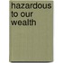 Hazardous to Our Wealth