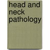 Head And Neck Pathology door Lester Thompson