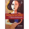 Healing The Hurt Within by Jan Sutton